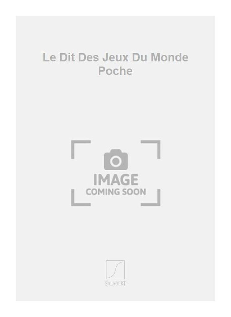 Le Dit Des Jeux Du Monde Poche